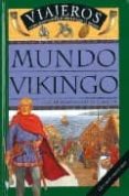 MUNDO VIKINGO: GUIA DE ESCANDINAVIA EN EL SIGLO XI (VIAJEROS / GU IAS PARA VIAJAR AL PASADO) di TAGHOLM, SALLY 