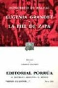 EUGENIA GRANDET/LA PIEL DE ZAPA (14 ED.) de BALZAC, HONORE DE 