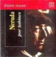 ENTRE VOCES: NERUDA POR SABINES de NERUDA, PABLO 