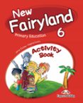 Portada de NEW FAIRYLAND 6 PRIMARY EDUCATION ACTIVITY PACK