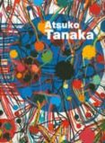 ATSUKO TANAKA: EL ARTE DE CONECTAR di VV.AA. 