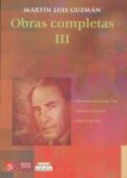 OBRAS COMPLETAS III (4 ED.) de GUZMAN, MARTIN LUIS 