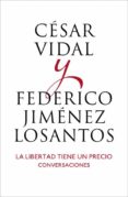 CONVERSACIONES EN LIBERTAD de VIDAL, CESAR  JIMENEZ LOSANTOS, FEDERICO 