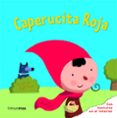 CAPERUCITA ROJA (CUENTOS CLASICOS CON TEXTURAS ) de GUIBBAUD, CHRISTIAN 