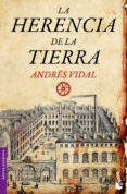 LA HERENCIA DE LA TIERRA de VIDAL, ANDRES 
