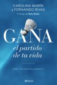 GANA EL PARTIDO DE TU VIDA de MARIN, CAROLINA 