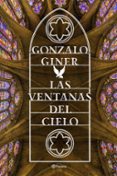 LAS VENTANAS DEL CIELO de GINER, GONZALO 