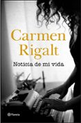 NOTICIA DE MI VIDA de RIGALT, CARMEN 