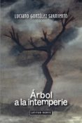 RBOL A LA INTEMPERIE di GONZALEZ SARMIENTO, LUCIANO 