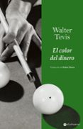 EL COLOR DEL DINERO di TEVIS, WALTER 