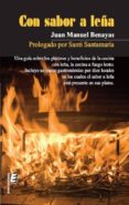 CON SABOR A LEA: PROLOGADO POR SANTI SANTAMARIA di BENAYAS, JUAN MANUEL 