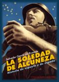 LA SOLEDAD DE ALCUNEZA di GARCIA DE PRUNEDA, SALVADOR 