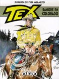 TEX: SANGRE EN EL COLORADO di MILAZZO NIZZI, CLAUDIO 
