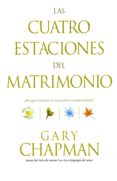 LAS CUATRO ESTACIONES DEL MATRIMONIO di CHAPMAN, GARY 