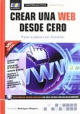 CREAR UNA WEB DESDE CERO: PASO A PASO CON JOOMLA! di RODRIGUEZ DIEGUEZ, FERNANDO 