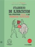 CUADERNO DE EJERCICIOS PARA EVOLUCIONAR GRACIAS A LAS PERSONAS DI FICILES di VAN STAPPEN, ANNE 