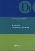 RESOLUCION Y SINALAGMA CONTRACTUAL de RODRIGUEZ-ROSADO, BRUNO 