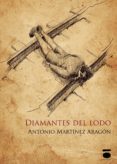 DIAMANTES DEL LODO di MARTINEZ ARAGON, ANTONIO 