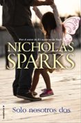 SOLO NOSOTROS DOS de SPARKS, NICHOLAS 