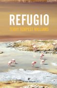 REFUGIO di TEMPEST WILLIAMS, TERRY 