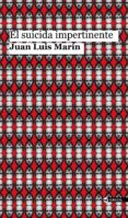 EL SUICIDA IMPERTINENTE de MARIN, JUAN LUIS 