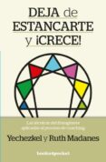 DEJA DE ESTANCARTE Y CRECE!: COACHING CON ENEAGRAMA de MADANES, YECHEZKEL  MADANES, RUTH 
