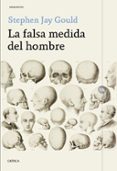 LA FALSA MEDIDA DEL HOMBRE de GOULD, STEPHEN JAY 