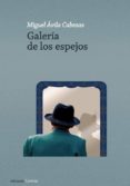 GALERA DE LOS ESPEJOS di AVILA CABEZAS, MIGUEL 