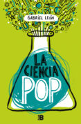 LA CIENCIA POP di LEON, GABRIEL 