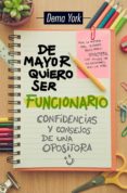 DE MAYOR QUIERO SER FUNCIONARIO di DEMA YORK 