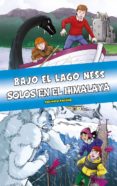MNIBUS BAJO EL LAGO NESS - SOLOS EN EL HIMALAYA de SANCHEZ-FEIJOO, JACOBO 