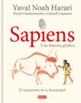 SAPIENS: UNA HISTORIA GRAFICA (VOL. I): EL NACIMIENTO DE LA HUMANIDAD di HARARI, YUVAL NOAH 