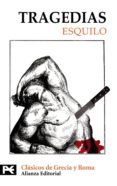 TRAGEDIAS: LOS PERSAS; LOS SIETE CONTRA TEBAS; LAS SUPLICANTES; O RESTIA (AGAMENON, COEFOROS, EUMENIDES); PROMETEO ENCADENADO de ESQUILO  INTR. TRAD. NOT. ANGEL RAMOS JURADO 