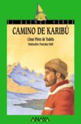 EL CAMINO DE KARIBU de PEREZ DE TUDELA, CESAR 