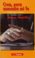 CREO, PERO AUMENTA MI FE de MUNILLA, JOSE IGNACIO 