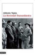 LA SOCIEDAD TRASATLANTICA de TAJAN, ALFREDO 