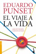 EL VIAJE A LA VIDA de PUNSET, EDUARDO 
