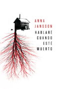 HABLARE CUANDO ESTE MUERTO de JANSSON, ANNA 