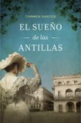 EL SUEO DE LAS ANTILLAS de SANTOS, CARMEN 