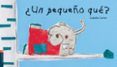 UN PEQUEO QUE? (COLECCION LUCIERNAGA) de CARRIER, ISABELLE 
