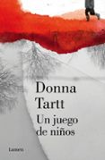UN JUEGO DE NIOS de TARTT, DONNA 
