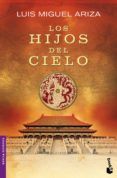 LOS HIJOS DEL CIELO de ARIZA, LUIS MIGUEL 