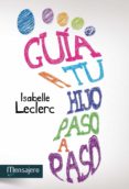 GUIA A TU HIJO PASO A PASO di LECLERC, ISABELLE 