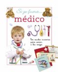 SI YO FUERA MEDICO di VV.AA. 