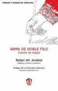 ARMA DE DOBLE FILO de MIR JORDANO, RAFAEL 