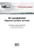 EL CONDOHOTEL di LOPEZ SANCHEZ, CRISTINA 