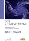 DIOS Y EL NUEVO ATEISMO de HAUGHT, JOHN F. 