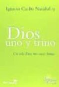DIOS UNO Y TRINO, UN DIOS TRES VECES SANTO di CACHO, IGNACIO 