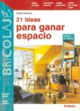 21 IDEAS PPARA GANAR ESPACIO de HAFELEIN, HEIDI 