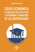 CRISIS ECONOMICA, ESTABILIDAD PRESUPUESTARIA Y AUTONOMIA FINANCIERA DE LAS UNIVERSIDADES de VIDAL PRADO, CARLOS 